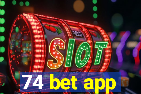 74 bet app